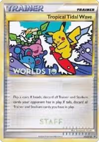 Tropical Tidal Wave - HGSS18 (Worlds 10) [Staff] — one of the most expensive Pokémon cards