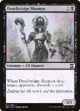 Deadbridge Shaman (85) — card price