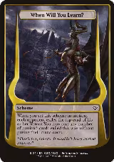 When Will You Learn? (Archenemy: Nicol Bolas) (20) — card price