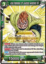 Iron Hammer of Justice Android 16 (Shenron's Chosen Stamped) (BT2-094), Tournament Promotion Cards — DB Super card price