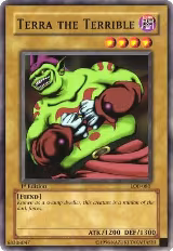 Terra the Terrible (LOB-080), The Legend of Blue Eyes White Dragon — Yu-Gi-Oh! card price