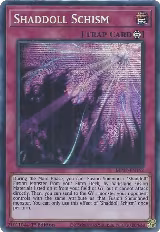 Shaddoll Schism (MP21-EN152), 2021 Tin of Ancient Battles — Yu-Gi-Oh! card price