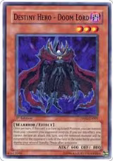 Destiny Hero - Doom Lord (DP05-EN001) — card price