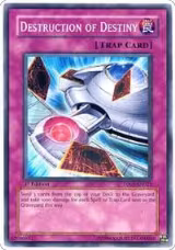 Destruction of Destiny (DP05-EN023) — card price