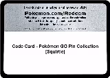 Code Card - Pokemon GO Pin Collection [Squirtle] — card price