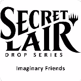 Secret Lair Drop: Imaginary Friends - Non-Foil Edition, Secret Lair Drop Series — Magic card price