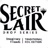 Secret Lair Drop: Imaginary Friends - Traditional Foil Edition, Secret Lair Drop Series — Magic card price