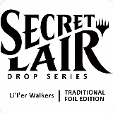 Secret Lair Drop: Li'l'er Walkers - Traditional Foil Edition, Secret Lair Drop Series — Magic card price