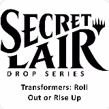 Secret Lair Drop: Transformers: Roll Out or Rise Up - Non-Foil Edition, Secret Lair Drop Series — Magic card price