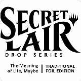 Secret Lair Drop: The Meaning of Life, Maybe - Traditional Foil Edition, Secret Lair Drop Series — Magic card price