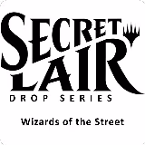 Secret Lair Drop: Wizards of the Street - Non-Foil Edition, Secret Lair Drop Series — Magic card price