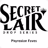 Secret Lair Drop: Phyrexian Faves - Non-Foil Edition, Secret Lair Drop Series — Magic card price