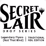 Secret Lair Drop: Legendary Flyers (Not That Kind) - Traditional Foil Edition, Secret Lair Drop Series — Magic card price