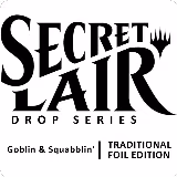 Secret Lair Drop: Goblin & Squabblin' - Rainbow Foil Edition, Secret Lair Drop Series — Magic card price