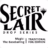 Secret Lair Drop: Magic: The Baseballing - Traditional Foil Edition, Secret Lair Drop Series — Magic card price