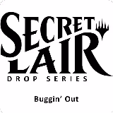 Secret Lair Drop: Buggin' Out - Non-Foil Edition, Secret Lair Drop Series — Magic card price