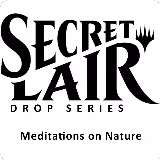 Secret Lair Drop: Meditations on Nature - Non-Foil Edition, Secret Lair Drop Series — Magic card price