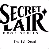 Secret Lair Drop: Secret Lair x The Evil Dead - Non-Foil Edition, Secret Lair Drop Series — Magic card price