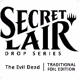 Secret Lair Drop: Secret Lair x The Evil Dead - Traditional Foil Edition, Secret Lair Drop Series — Magic card price