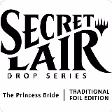 Secret Lair Drop: Secret Lair x The Princess Bride - Traditional Foil Edition, Secret Lair Drop Series — Magic card price