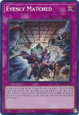 Evenly Matched (Secret Rare) (RA01-EN074), 25th Anniversary Rarity Collection — Yu-Gi-Oh! card price