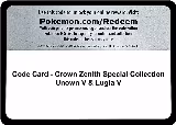 Code Card - Crown Zenith Special Collection [Unown V & Lugia V] — card price