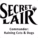 Secret Lair Commander Deck: Raining Cats and Dogs, Secret Lair Drop Series — Magic card price