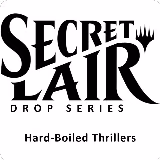 Secret Lair Drop: Hard-Boiled Thrillers - Non-Foil Edition, Secret Lair Drop Series — Magic card price