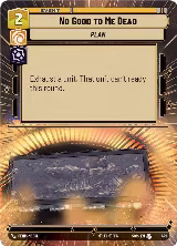 No Good to Me Dead (Hyperspace) (449) — card price