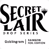 Secret Lair Drop: Goblingram - Rainbow Foil Edition, Secret Lair Drop Series — Magic card price
