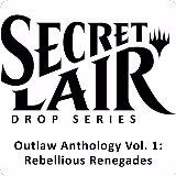 Secret Lair Drop: Outlaw Anthology Vol. 1: Rebellious Renegades - Non-Foil Edition, Secret Lair Drop Series — Magic card price