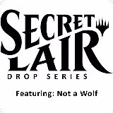 Secret Lair Drop: Featuring: Not a Wolf - Non-Foil Edition, Secret Lair Drop Series — Magic card price