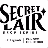 Secret Lair Drop: Li'l Legends - Rainbow Foil Edition, Secret Lair Drop Series — Magic card price