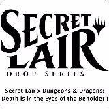 Secret Lair Drop: Secret Lair x Dungeons & Dragons: Death is in the Eyes of the Beholder I - Non-Foil Edition, Secret Lair Drop Series — Magic card price