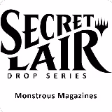 Secret Lair Drop: Monstrous Magazines - Non-Foil Edition, Secret Lair Drop Series — Magic card price