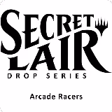 Secret Lair Drop: Arcade Racers - Non-Foil Edition, Secret Lair Drop Series — Magic card price