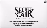 Secret Lair Drop: Our Boss is on Vacation Superdrop: Spongebob Squarepants: Lands Under the Sea - Non-Foil Edition, Secret Lair Drop Series — Magic card price