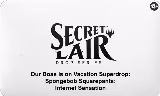 Secret Lair Drop: Our Boss is on Vacation Superdrop: Spongebob Squarepants: Internet Sensation - Non-Foil Edition, Secret Lair Drop Series — Magic card price
