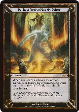 Perhaps You've Met My Cohort (WPN & Gateway) (55) — card price