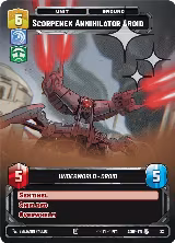 Scorpenek Annihilator Droid (Foil) (22), Ashes of the Empire - Weekly Play Promos — Star Wars card price