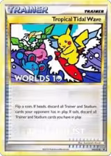 Tropical Tidal Wave - HGSS18 (Worlds 10) [Semi-Finalist] (HGSS18) — card price