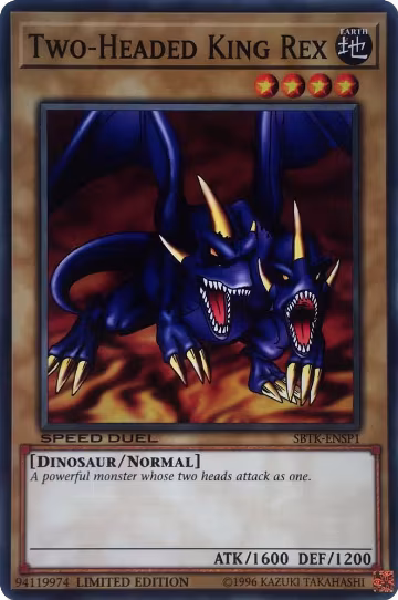 Two-Headed King Rex (SBTK-ENSP1), Speed Duel: Trials of the Kingdom — Yu-Gi-Oh! card price