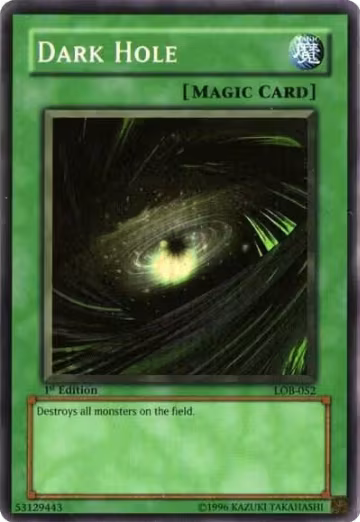 Dark Hole (Magic) (LOB-052), The Legend of Blue Eyes White Dragon — Yu-Gi-Oh! card price