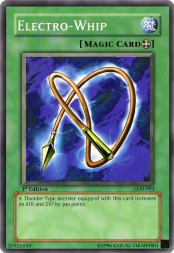 Electro-Whip (LOB-093), The Legend of Blue Eyes White Dragon — Yu-Gi-Oh! card price