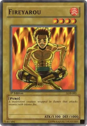 Fireyarou (LOB-085), The Legend of Blue Eyes White Dragon — Yu-Gi-Oh! card price