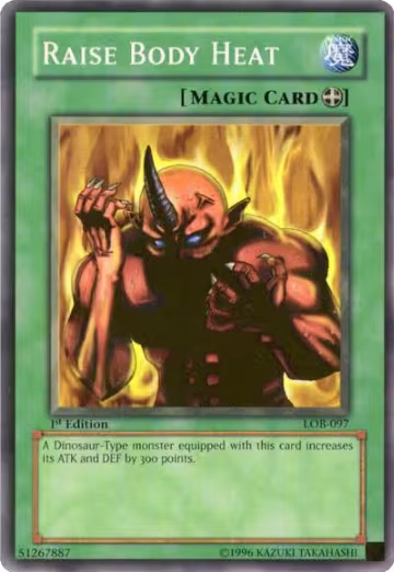 Raise Body Heat (LOB-097), The Legend of Blue Eyes White Dragon — Yu-Gi-Oh! card price