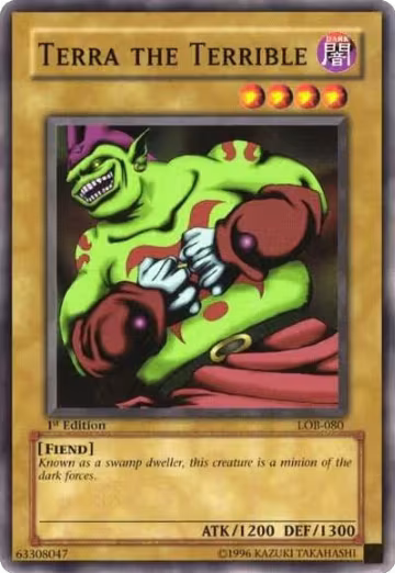Terra the Terrible (LOB-080), The Legend of Blue Eyes White Dragon — Yu-Gi-Oh! card price