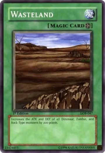 Wasteland (LOB-047), The Legend of Blue Eyes White Dragon — Yu-Gi-Oh! card price