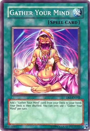Gather Your Mind (DR1-EN142), Dark Revelation Volume 1 — Yu-Gi-Oh! card price