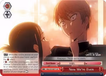 Now We're Even (KGL/S79-E071 CR), Kaguya-sama: Love is War — Weiß Schwarz card price